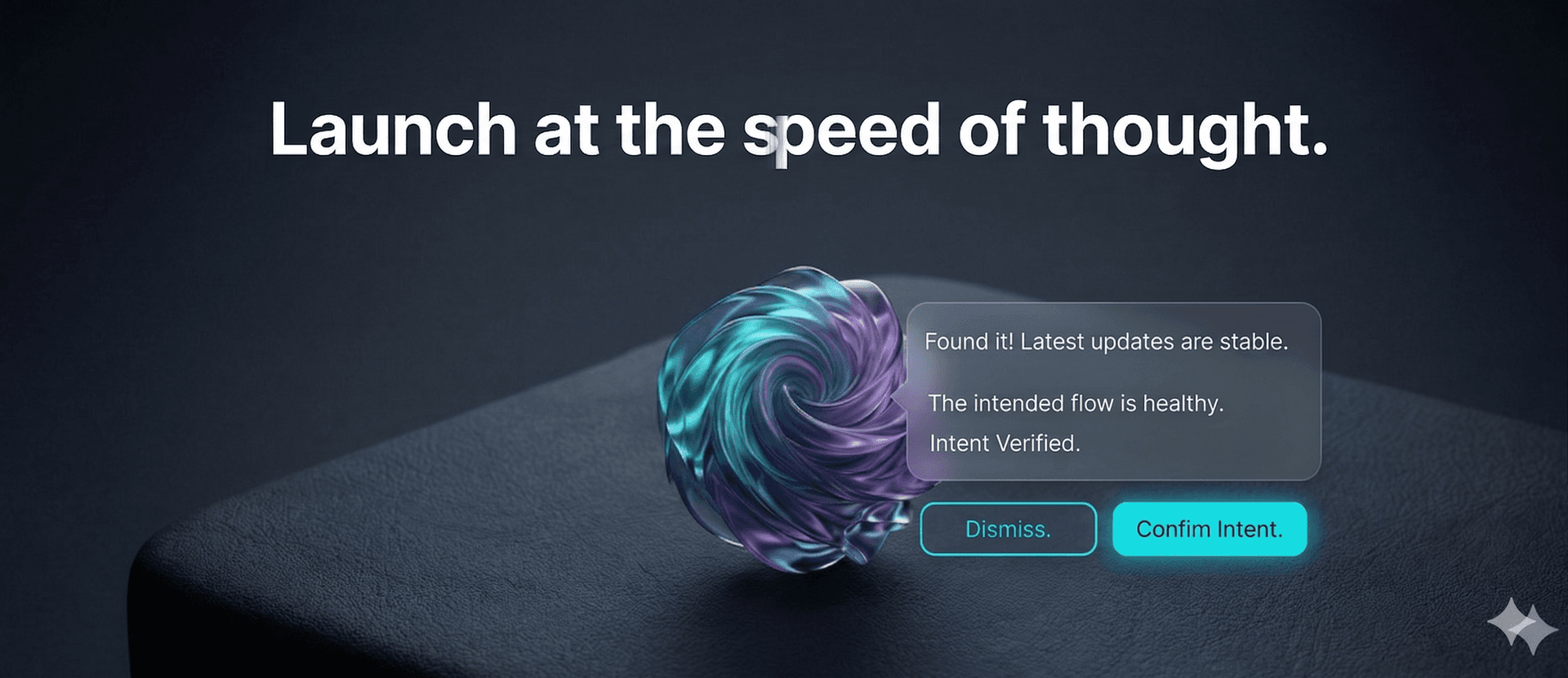 Launch at the speed of thought